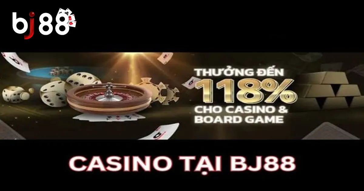 Casino BJ88 - Sòng Bạc Trực Tuyến Đẳng Cấp Nhất Thị Trường 1 Casino - Sòng bạc giải trí siêu đỉnh tại BJ88