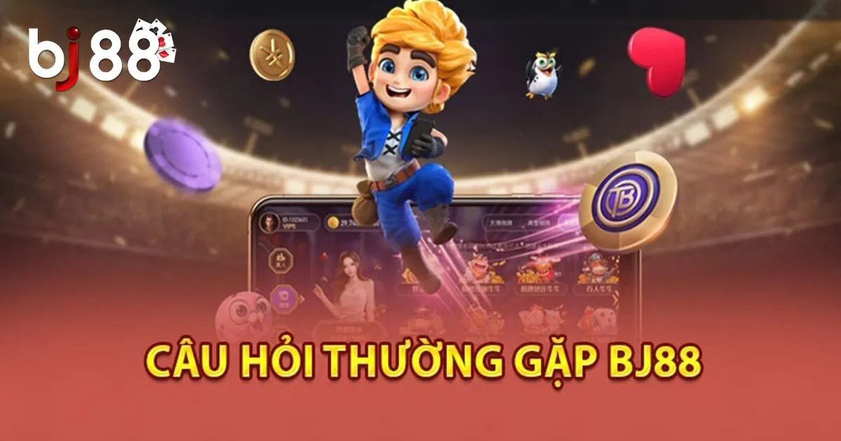Những c&acirc;u hỏi thường gặp tại BJ88 - đăng k&yacute; t&agrave;i khoản c&oacute; mất ph&iacute; kh&ocirc;ng?